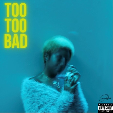 Too Too Bad | Boomplay Music