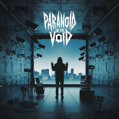 Paranoid in the Void | Boomplay Music