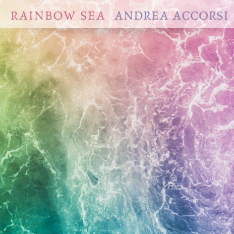 Rainbow Sea | Boomplay Music