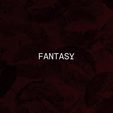 FANTASY | Boomplay Music