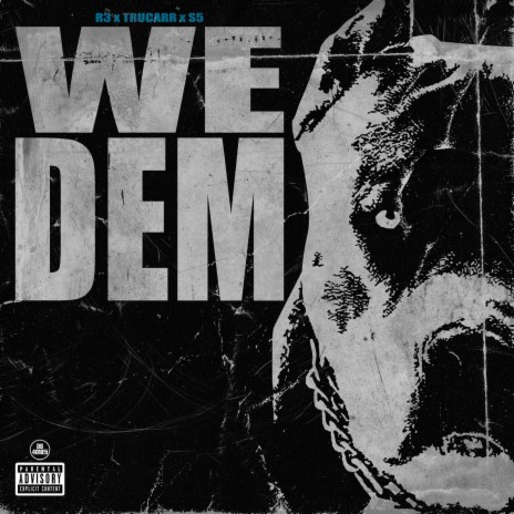 We Dem ft. R3 Da Chilliman, Tru Carr & S5 | Boomplay Music