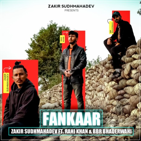 FANKAAR ft. Rahi Khan & BBR Bhaderwahi | Boomplay Music