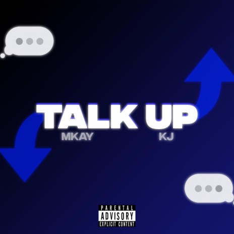 Talk Up ft. MKay | Boomplay Music