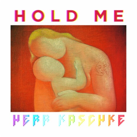 Hold Me | Boomplay Music