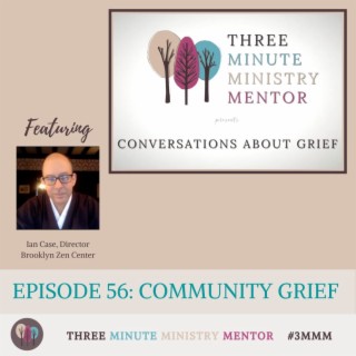 3MMM Episode 56: Community Grief