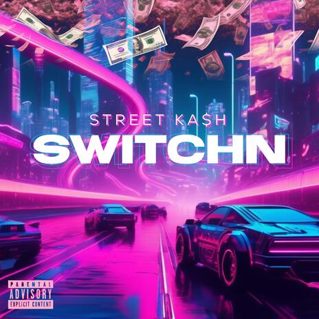 Switchin | Boomplay Music