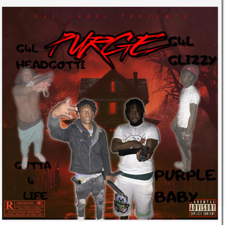 Purge G4L HEADGOTTI ft. G4L GLIZZY