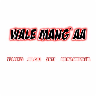 Wale Mang'aa