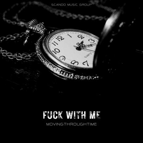 FuckWithMe | Boomplay Music