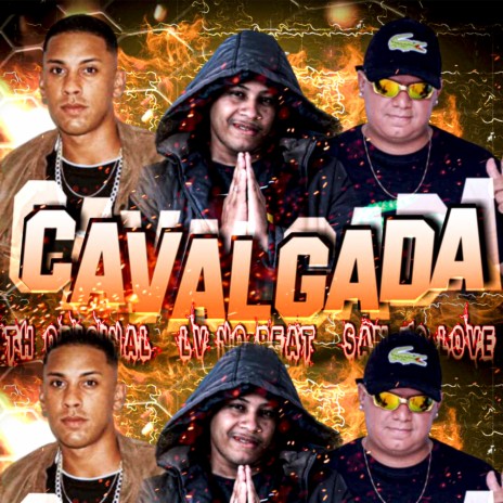 Cavalgada ft. TH Original & Sam do Love | Boomplay Music