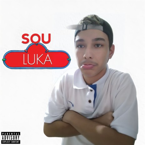 Sou LUKA | Boomplay Music