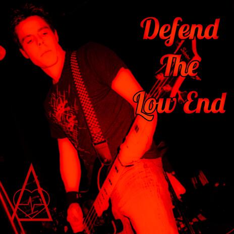 Defend The Low End | Boomplay Music