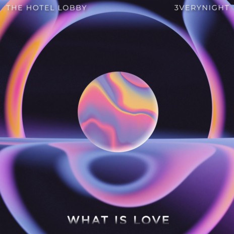 What Is Love ft. 3VERYNIGHT | Boomplay Music