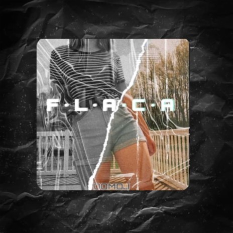 Flaca | Boomplay Music