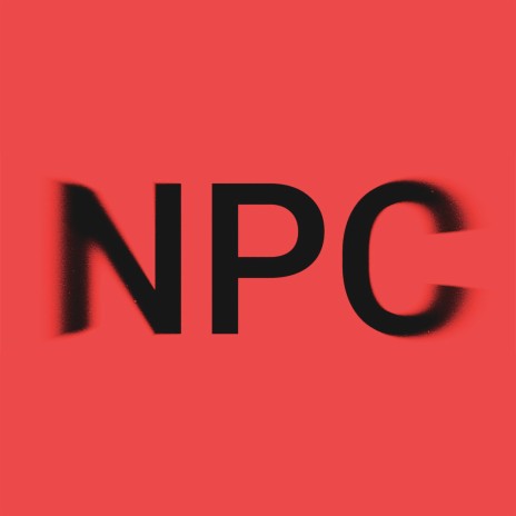 NPC (Non Playable Character) | Boomplay Music
