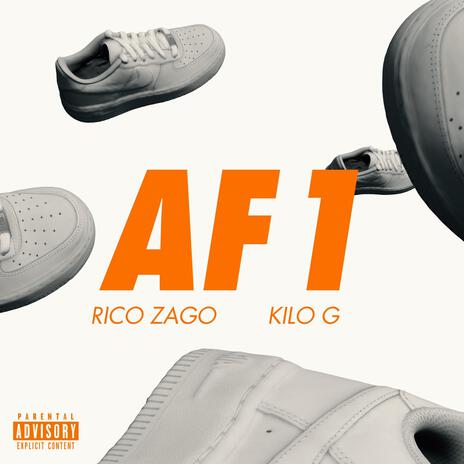 AF1 ft. Kilo G | Boomplay Music