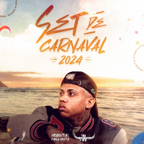 MEGA SET DE CARNAVAL 2024 DO FAIXA PRETA DO ES | Boomplay Music