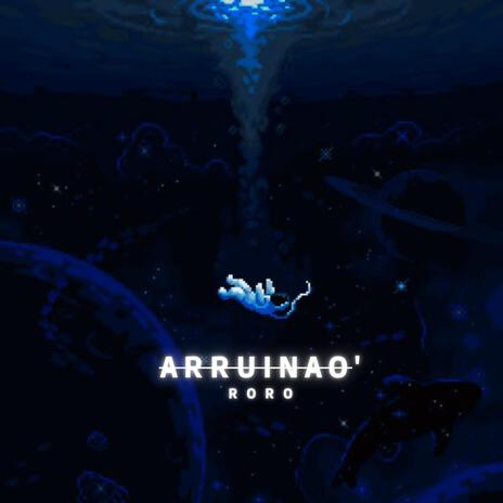 ARRUINAO´ | Boomplay Music