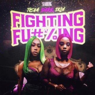 Fighting & Fucking