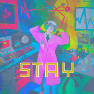 STAY lyrics | Boomplay Music