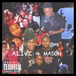 Alive 4 Mason ft. Tay Moe & VBass lyrics | Boomplay Music