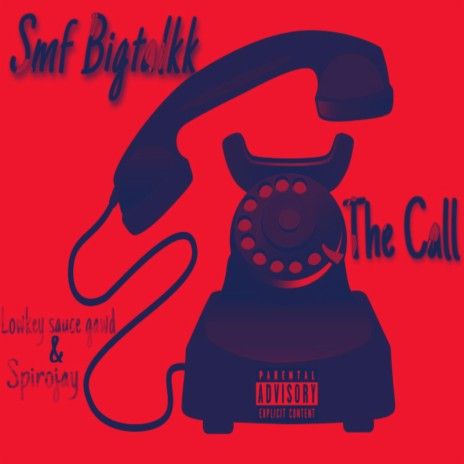 The Call ft. Lowkey sauce gawd & Spirojay
