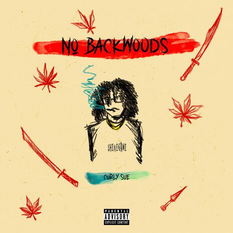 NO BACKWOODS | Boomplay Music