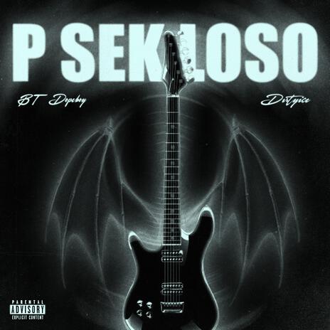 P Sek Loso ft. Dirtyice | Boomplay Music