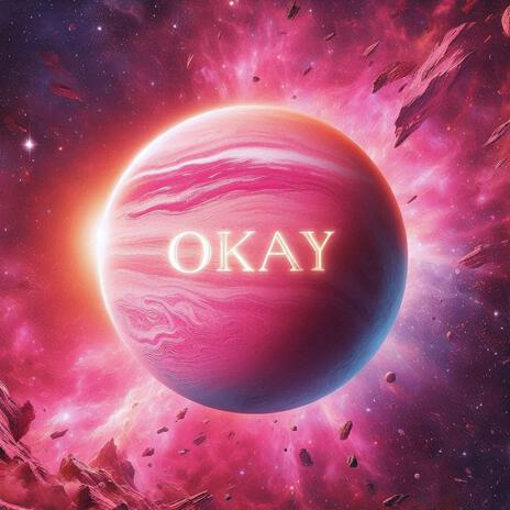 Okay | Boomplay Music