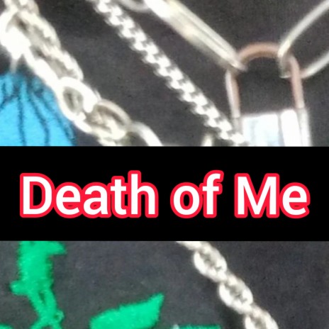 Death of Me | Boomplay Music