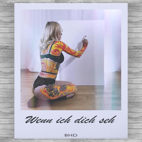 Wenn ich dich seh | Boomplay Music