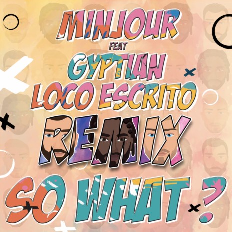 So What (Minjour Remix) ft. Gyptian & Loco Escrito