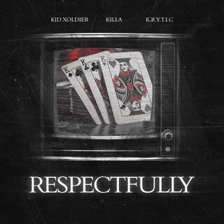 RESPECTFULLY (Freestyle)