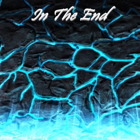 In The End | Boomplay Music