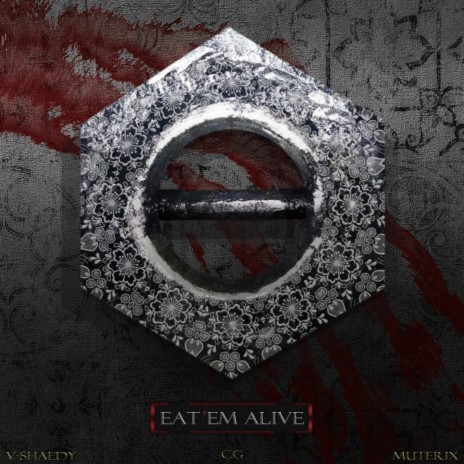 EAT 'EM ALIVE ft. C G & Muterix | Boomplay Music