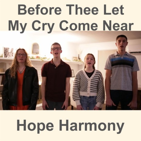 Before Thee Let My Cry Come Near | Boomplay Music