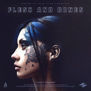 Flesh And Bones