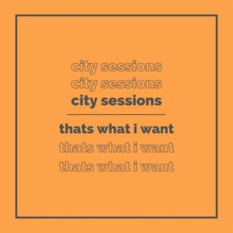 Thats What I Want | Boomplay Music