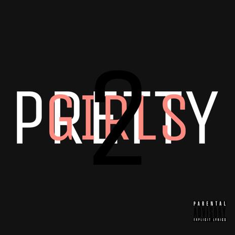 Pretty Girls 2 | Boomplay Music