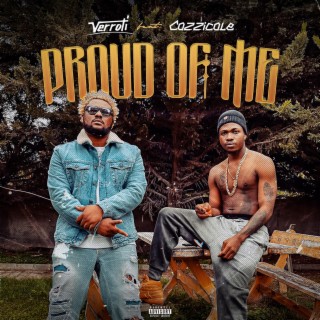 Proud Of Me ft. Cozzicole lyrics | Boomplay Music