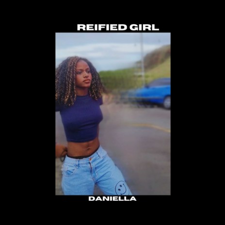 Reified Girl | Boomplay Music