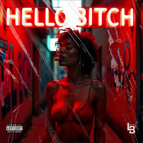 Hello Bitch | Boomplay Music