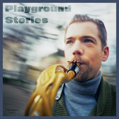 Playground Stories ft. Bence Táborszky & Ele Salif Howell | Boomplay Music