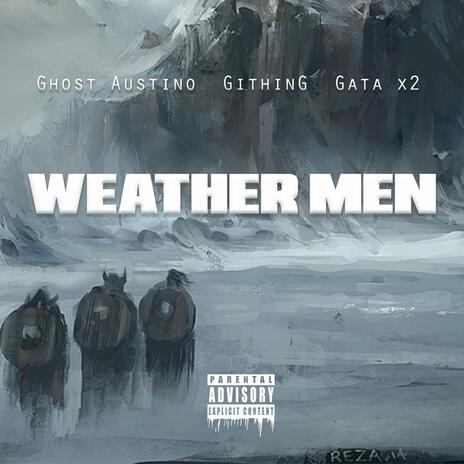 Weather men ft. Ghost Austino, GithinG, Gata x2 & Erfan Abyari Beats