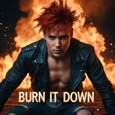 Burn it down | Boomplay Music