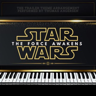 The Force Awakens Trailer Theme (From Star Wars)