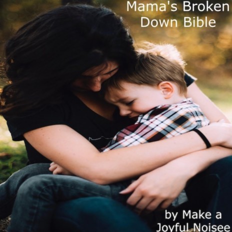 Mama's Broken Down Bible | Boomplay Music