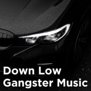 DOWN LOW - Gangster Car Music 2024