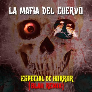 Especial De Horror (Blah Remix)