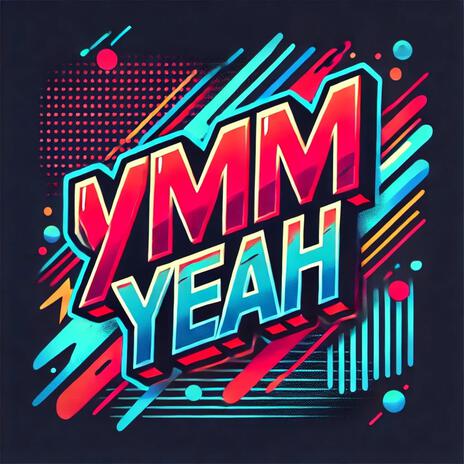 MmmmYeah | Boomplay Music